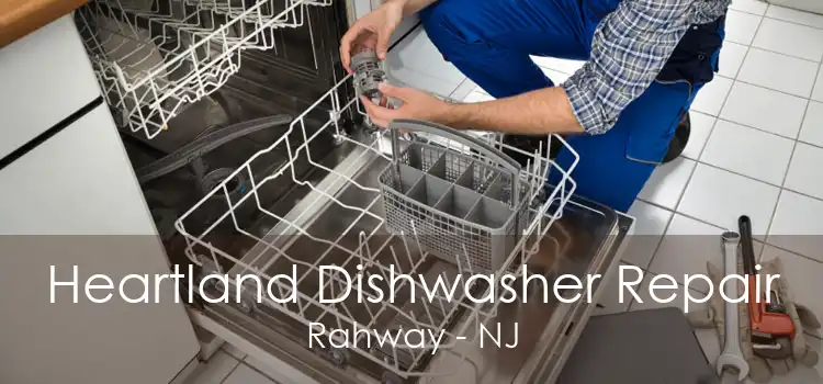 Heartland Dishwasher Repair Rahway - NJ