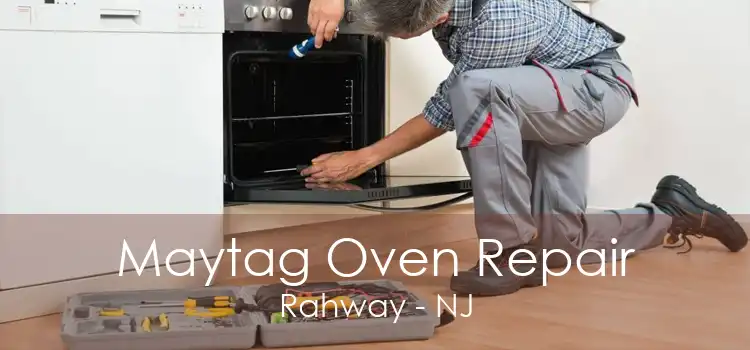 Maytag Oven Repair Rahway - NJ
