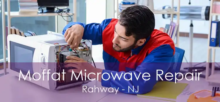 Moffat Microwave Repair Rahway - NJ